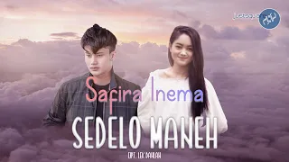 sedelo maneh safira inema official music video 