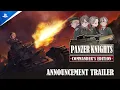 Lagu Panzer Knights: Commander's Edition - Announcement Trailer | PS5 Games
