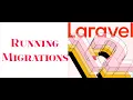 Laravel 12 - Running Migrations and Managing Your Database