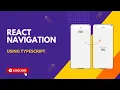 Master React Navigation with TypeScript in React Native Step-by-Step Guide