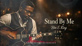 stand by me ben e king gritty blues rock version 2026