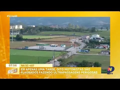 Oito motoristas são flagrados em ultrapassagens perigosas na SC-407 em uma tarde