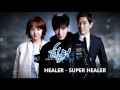 Lagu Healer - Super Healer (OST SOUNDTRACK)