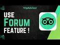 How To Use TripAdvisor Forum Feature