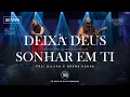 Download Lagu Deixa Deus sonhar em ti | Frei Gilson/Som do Monte (Clipe Oficial)