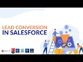 Ep 56 - Lead Conversion In Salesforce Salesforce Lightning Tutorial LSS by Algoworks