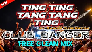 banger club remix 2023 ting ting tang tang ting see tinh ft banger club nation