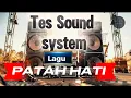Tes Sound systemu Dengan lagu ini - Patah hati