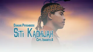 Download Siti Kadhijah -Danang Priyambodo| Official video clip MP3