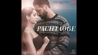 Pachtaoge | Jaani Ve | Arijit Singh | Jaani, B Praak - Full Audio Song 2019