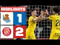 REAL SOCIEDAD 1 - 2 GIRONA FC | HIGHLIGHTS LALIGA EA SPORTS