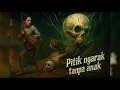 Download Lagu PITIK NGARAK TANPA ANAK