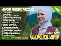 Download Lagu LAI KA IYO BANA - FAUZANA FULL ALBUM TERBAIK 2025 (LIRIK) | CIINAN BANA || LAGU MINANG TERBARU 2025