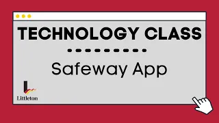 Technology Class Safeway App