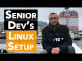 A Senior Developer s Linux Setup