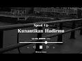 Download Lagu Kunantikan Hadirmu_-_speed up