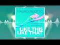 Download Lagu Mauro Picotto - Like This Like That (Luca Debonaire x Da Clubbmaster Mix)