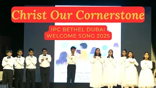 ipc bethel dubai welcome song 2025