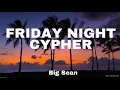 Big Sean - Friday Night Cypher | Lyrics Video