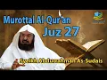 Download Lagu MUROTTAL AL QUR'AN JUZ 27 SYEIKH SUDAIS