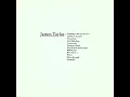 Something in the Way She Moves - James Taylor