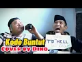 Download Lagu KODE BUNTUT - DOEL SOEMBANG | COVER BY DINO