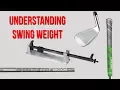 Swing Weight Explained