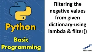 Filtering the negative values from given dictionary-using lambda filter