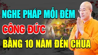 PHẬT DẠY Nằm NGHE PHÁP MỖI TỐI– Nuôi Dưỡng Tâm Lành,Tích Phước,Tâm An Công Đức Bằng 10 Năm Đến Chùa