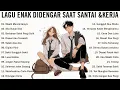 Download Lagu Lagu Santai Buat Kerja - Lagu Nostalgia 2000an - Bikin Semangat Kerja