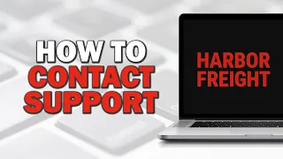 How To Contact Harbor Freight Tools Support Easiest Way