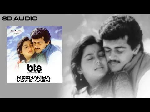 Download MP3 Meenamma Adikalayilum | Aasai Tamil Movie 8D Songs | Ajith | Suvalakshmi | Unni Krishnan