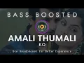 Lagu Amali thumali |BASS BOOSTED | Ko | Harris Jayaraj | Bass Bro