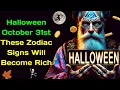 Halloween October 31st These Zodiac Signs Will Become Rich