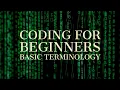 Coding For Beginners - Basic Terminology