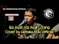 Lagu BA AYAH KA AYAH URANG ( LIVE COVER KEMAKUSTIK OFFICIAL )