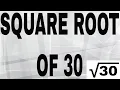 SQUARE ROOT OF 30
