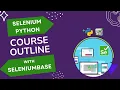 Course Outline Master Selenium Python using SeleniumBase