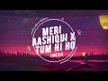 Download Lagu Meri Aashiqui X Tum Hi Ho | Melody Mashup | @Soulful Man
