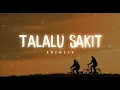 Download Lagu ANDMESH - TALALU SAKIT (LIRIK)