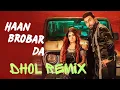 Download Lagu Haan Brobar Da Miss Pooja Geeta Zaildaar Dhol Remix Jagmeet Production Original Mix Punjabi song