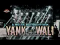 Lagu DJ YANK STYLE PARTY FULL BASS HOREG TERBARU FYP TIKTOK ( WALI BAND )