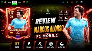 Có nên dùng Marcos Alonso 117 OVR | Rất giỏi chọn vị trí như một tiền đạo ảo | FC MOBILE VIỆT NAM