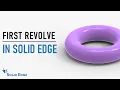 FIRST REVOLVE IN SOLID EDGE SOLID EDGE TUTORIAL FOR BEGINNERS SOLID EDGE COURSE PART-3
