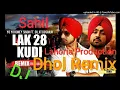 Download Lagu Lak 28 kudi da Dhol Remix By Lahoria Production || 47 weight kudi Da Dhol Remix Diljeet Dosanjh song