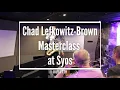 Chad Lefkowitz-Brown | Syos Masterclass
