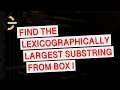Leetcode 3403 Find the Lexicographically Largest String From the Box I Weekly Contest 430