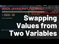 Swapping values from two variables JavaScript beginner tutorial