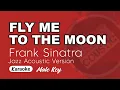 Download Lagu Fly me to the moon Karaoke - Frank Sinatra | Jazz Acoustic with Lyrics | Male Key