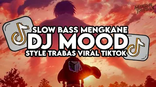 dj mood 24goldn remix full bass santuy style trabas viral tiktok 2024